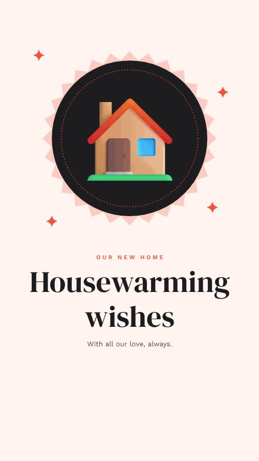 Coral Our new home Housewarming wishes Story — editable love & family template