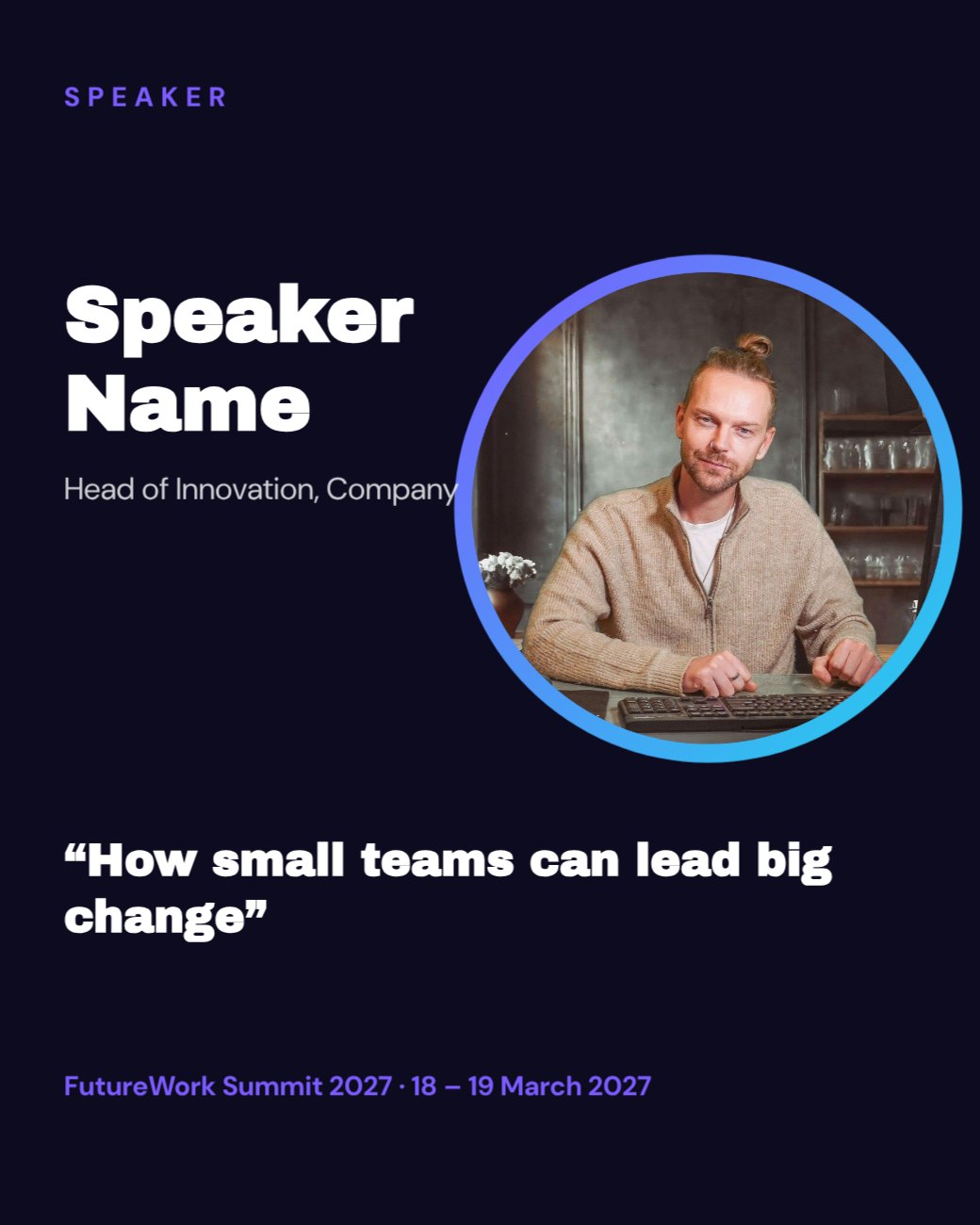 FutureWork Summit 2027 Speaker Post — editable events template