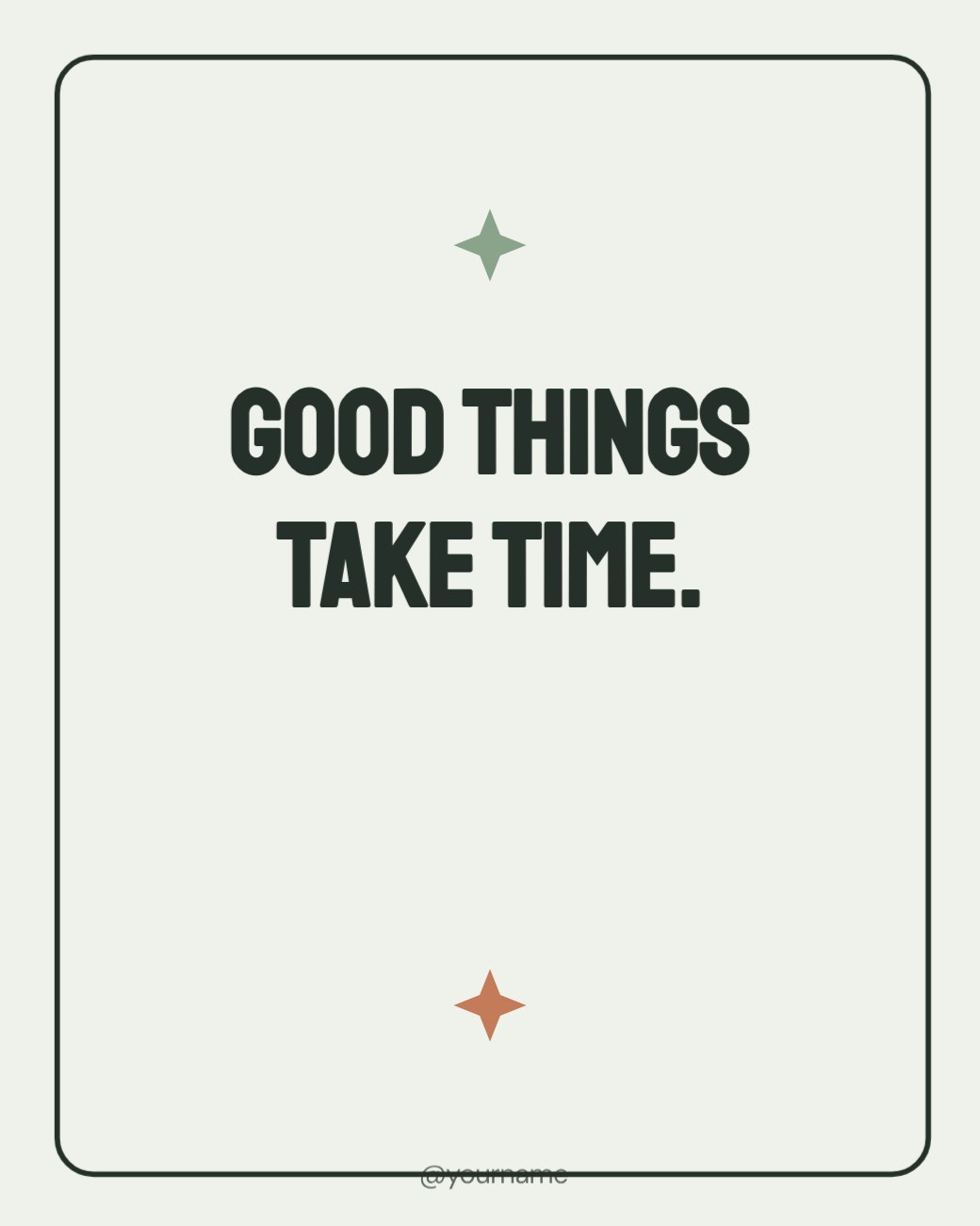 Good things take time Type Post — editable social media template
