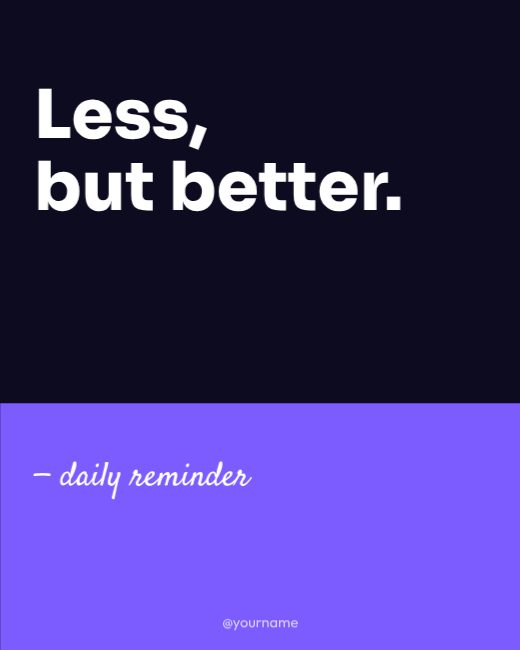 Less, but better Type Post template