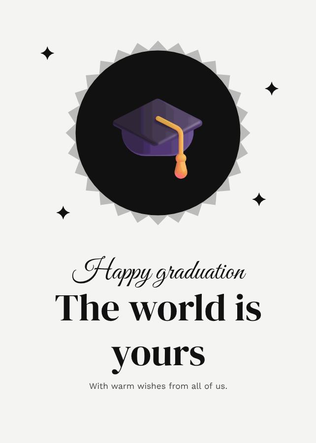 Monochrome Happy graduation the world is yours Card II — editable cards template