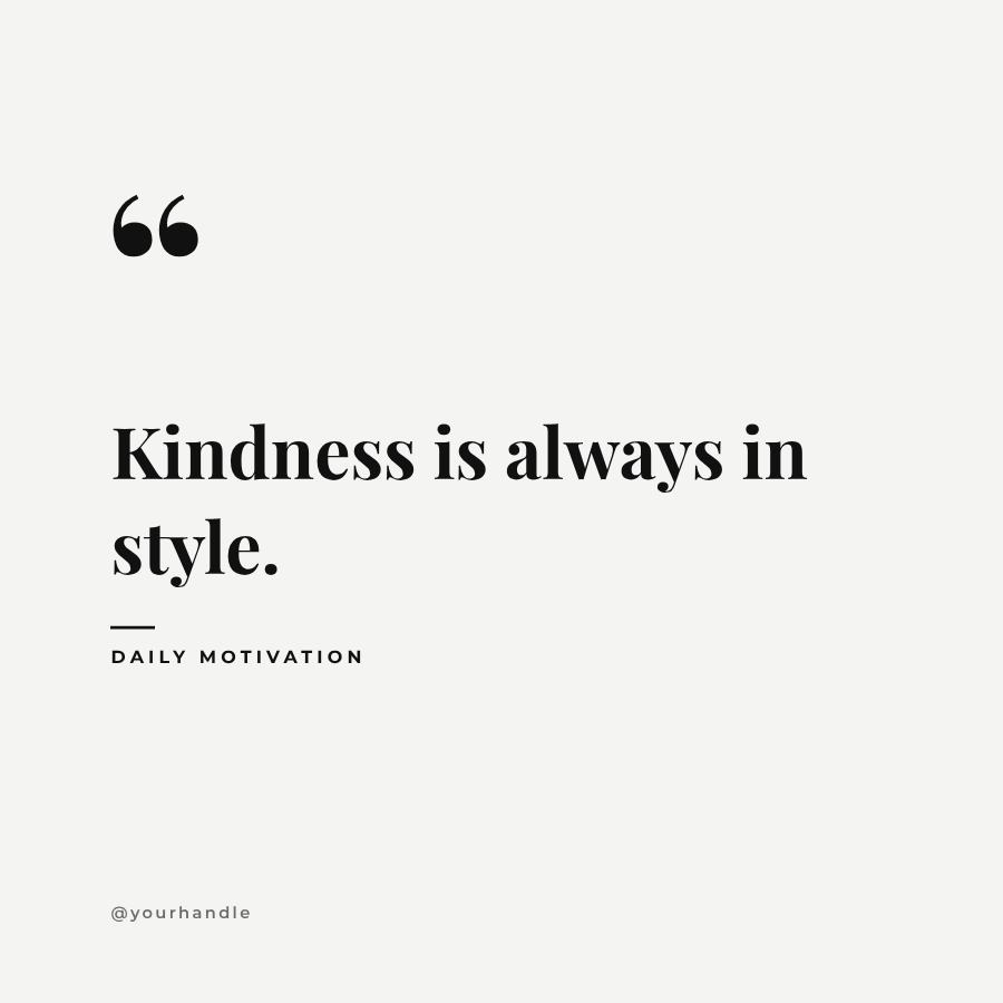 Monochrome Kindness is always Quote Post — editable social media template