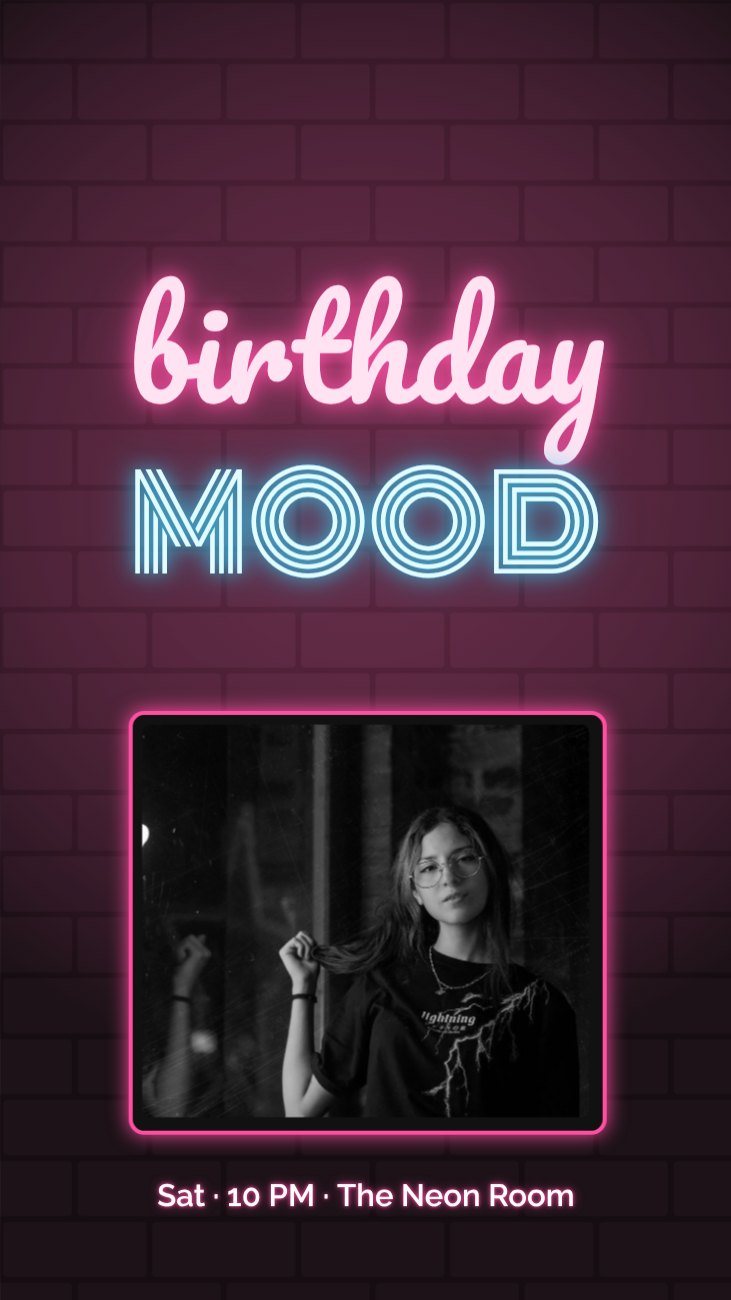 Neon Sign Birthday Mood Story — editable birthday template