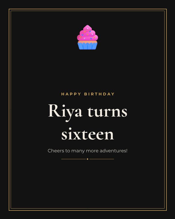 Noir Happy Sixteen Riya Birthday Post — editable birthday template