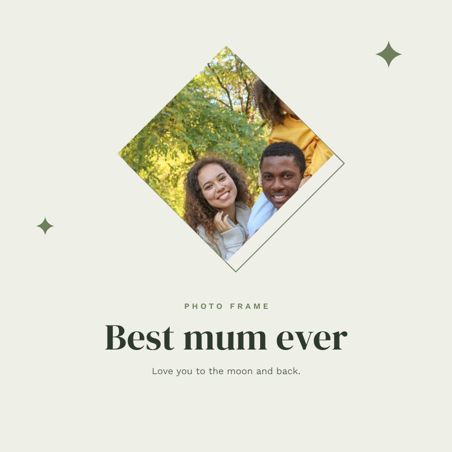 Sage Diamond Frame Best mum ever — editable photo collage template