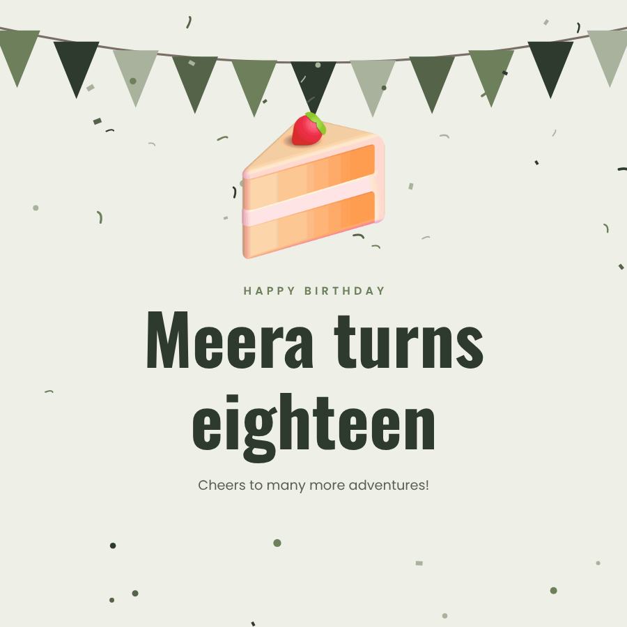 Sage Happy Eighteen Meera Birthday Post — editable birthday template