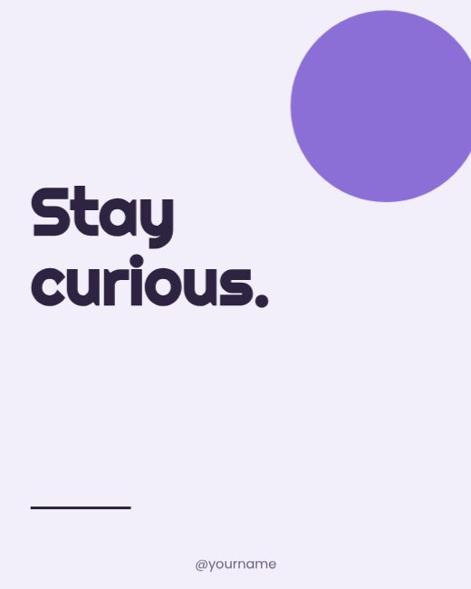 Stay curious Type Post template