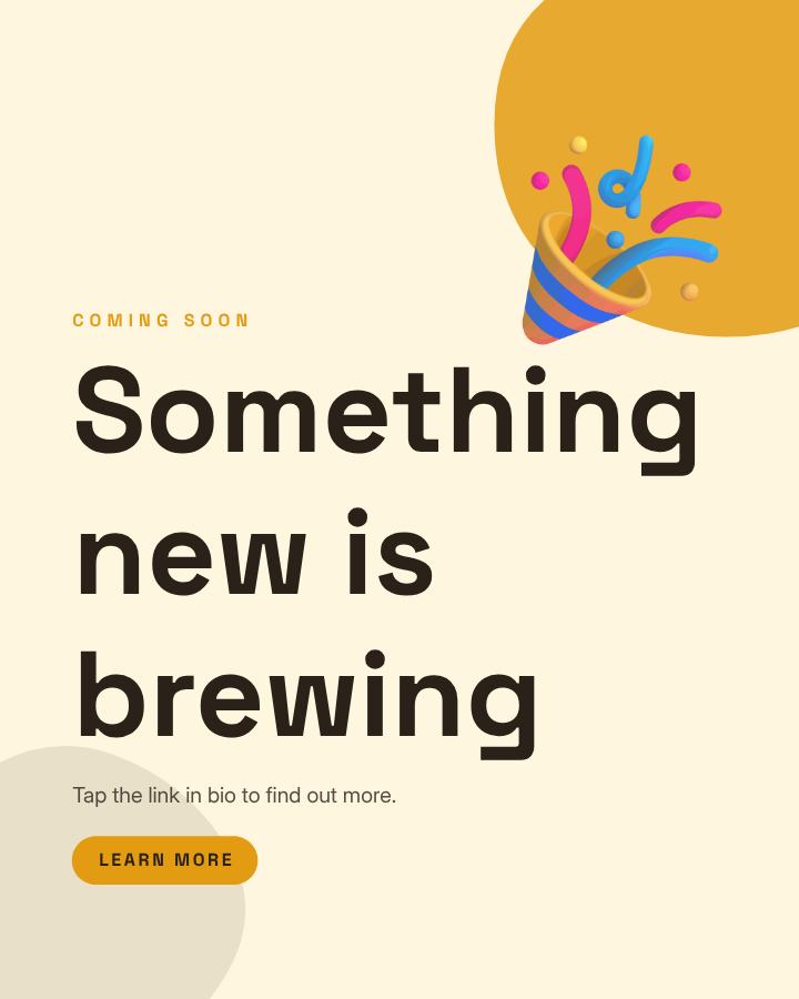 Sunny Something new is brewing Announcement Post — editable social media template