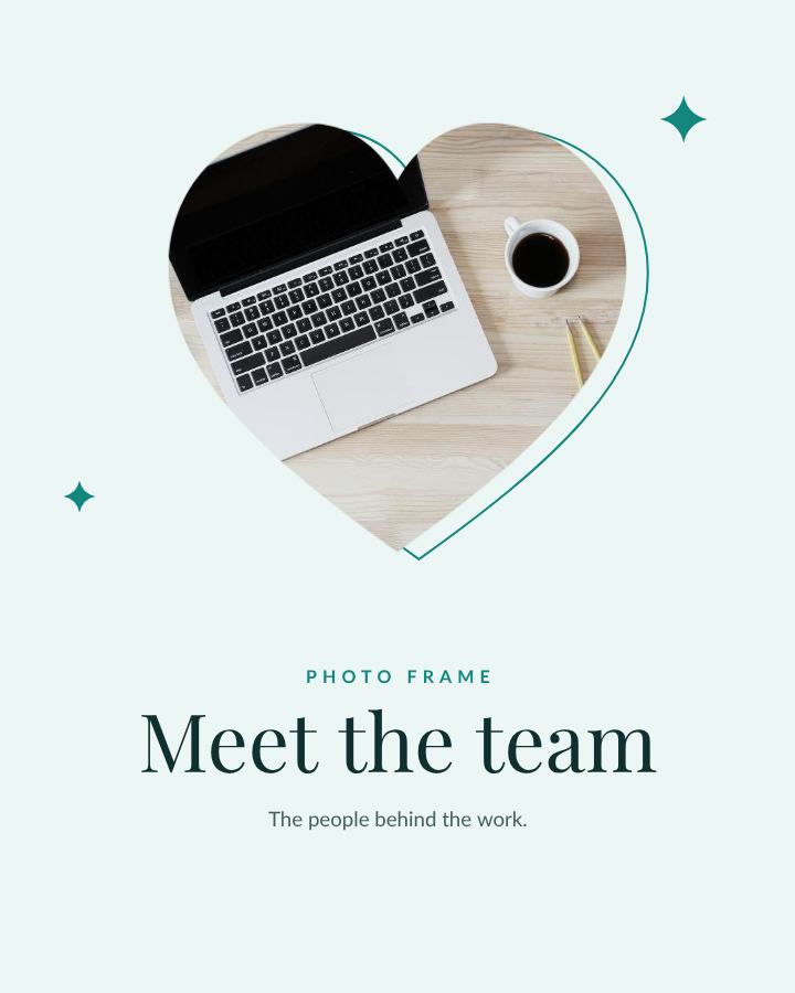 Teal Heart Frame Meet the team — editable photo collage template