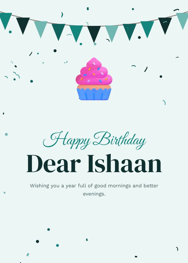 Teal Ishaan Birthday Wishes Card — editable birthday template